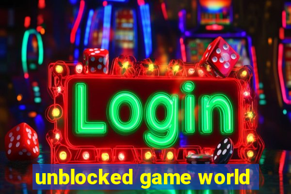 unblocked game world