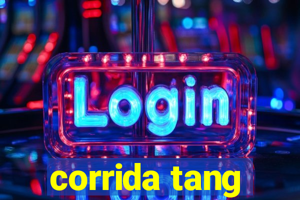 corrida tang