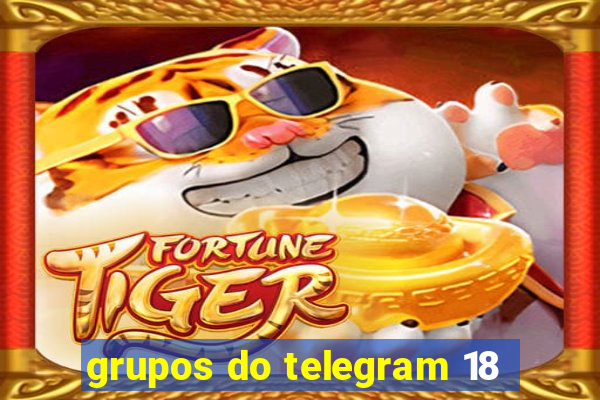 grupos do telegram 18