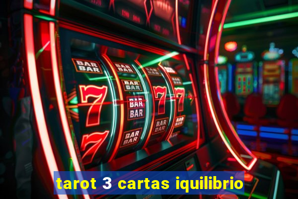 tarot 3 cartas iquilibrio