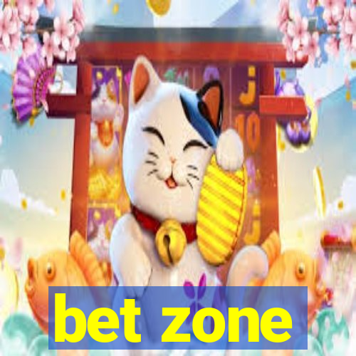 bet zone