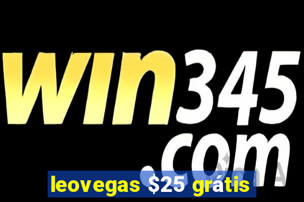 leovegas $25 grátis