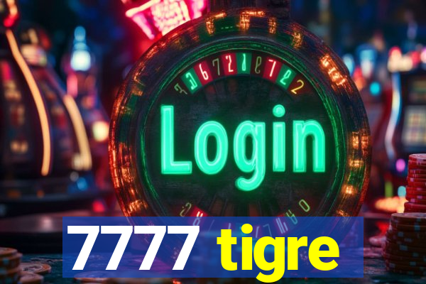 7777 tigre