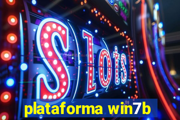 plataforma win7b