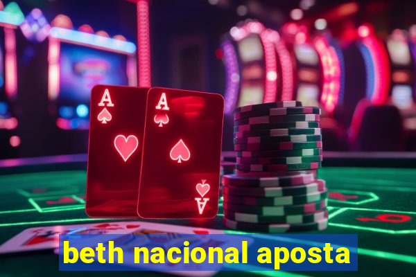 beth nacional aposta