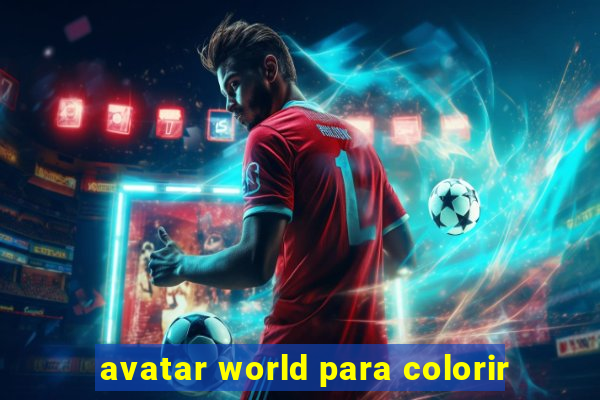 avatar world para colorir