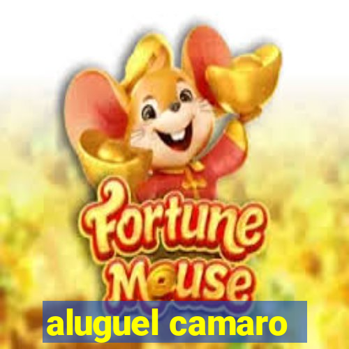 aluguel camaro