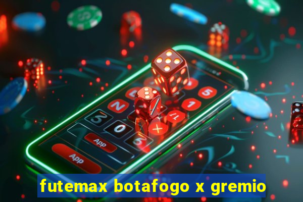 futemax botafogo x gremio