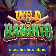 classic slots alano