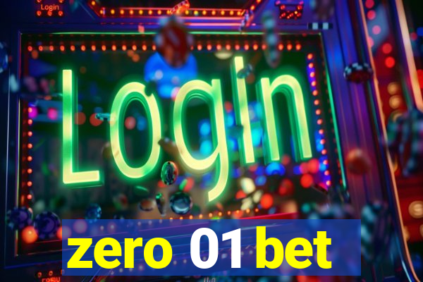 zero 01 bet