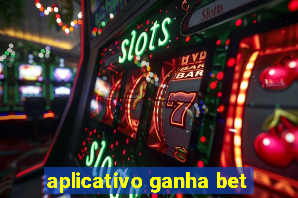 aplicativo ganha bet