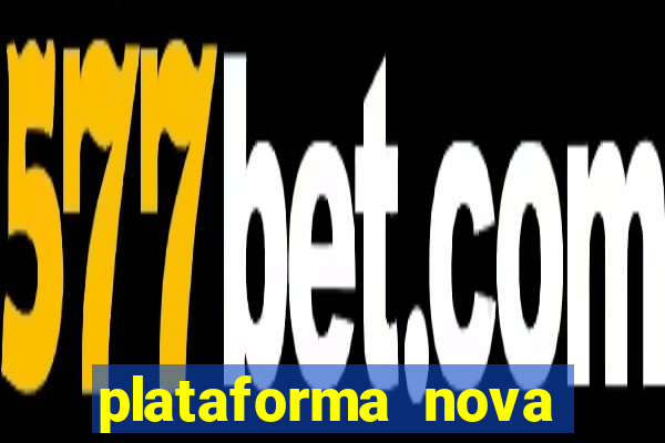 plataforma nova pagando fortune tiger baixar