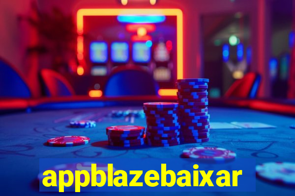 appblazebaixar