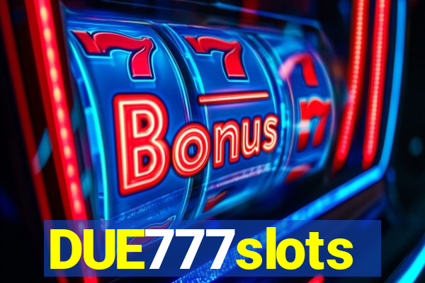 DUE777slots