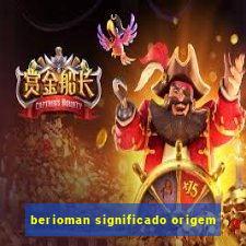 berioman significado origem