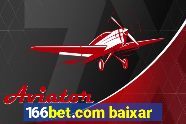 166bet.com baixar