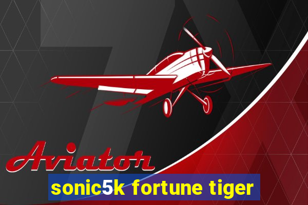 sonic5k fortune tiger