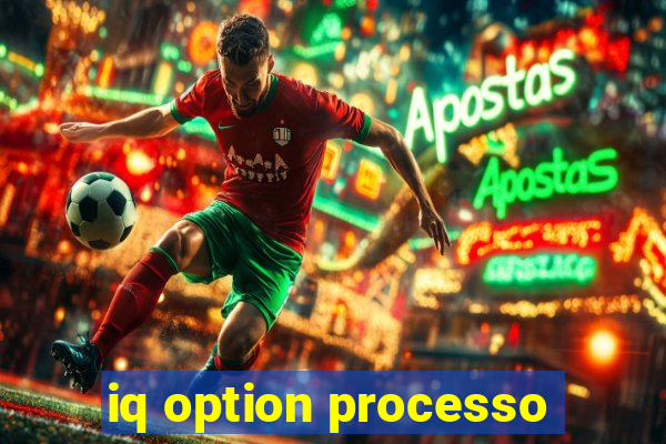 iq option processo