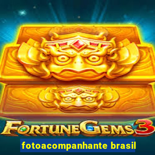 fotoacompanhante brasil