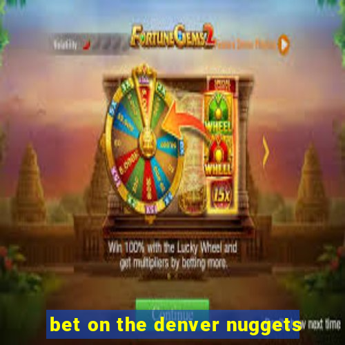 bet on the denver nuggets