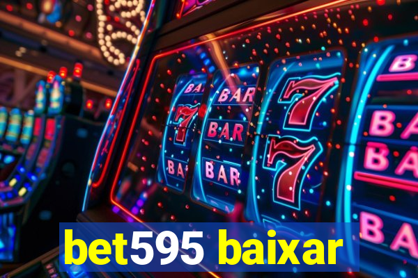 bet595 baixar