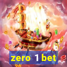 zero 1 bet