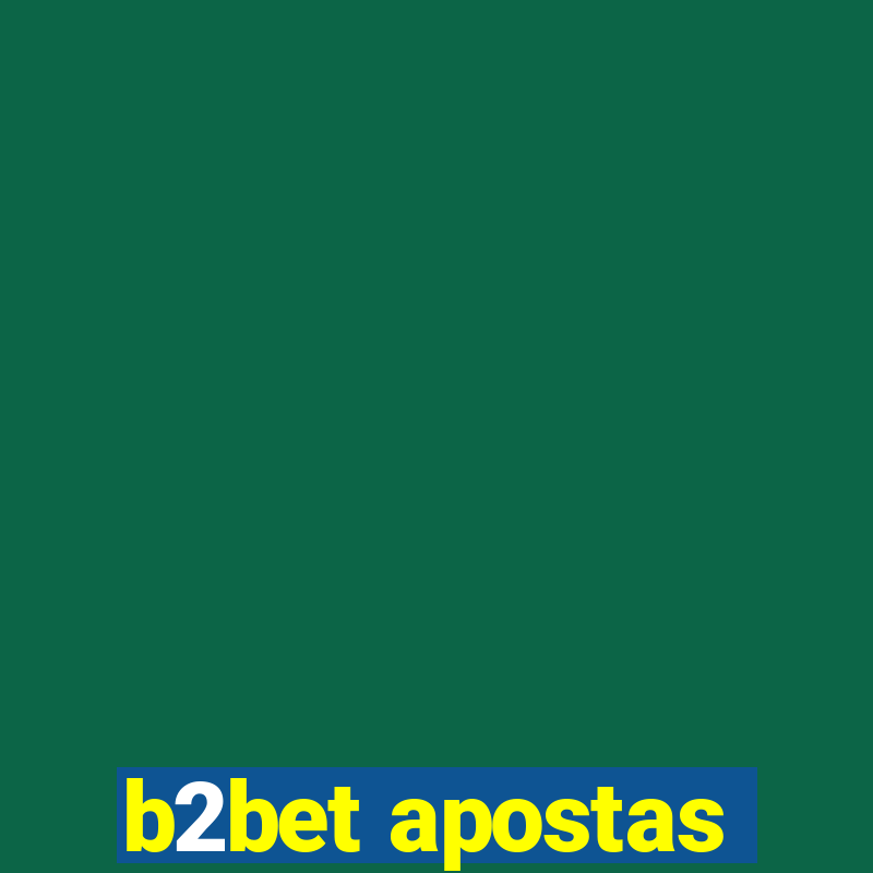 b2bet apostas