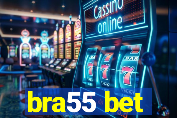 bra55 bet