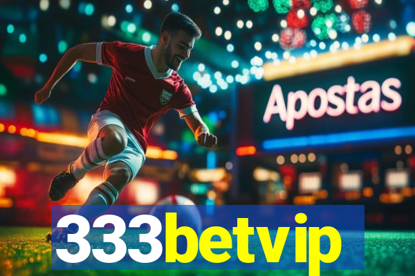 333betvip