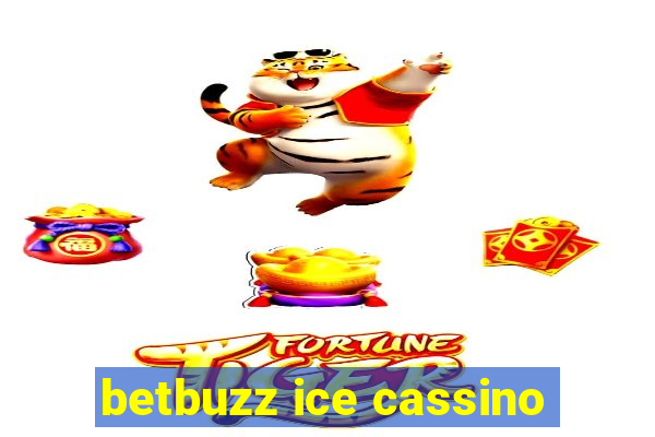 betbuzz ice cassino