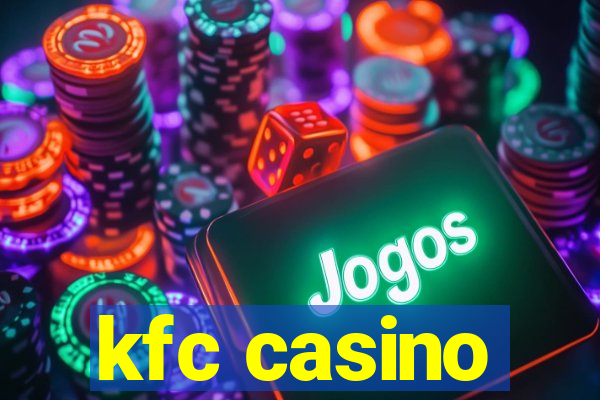 kfc casino