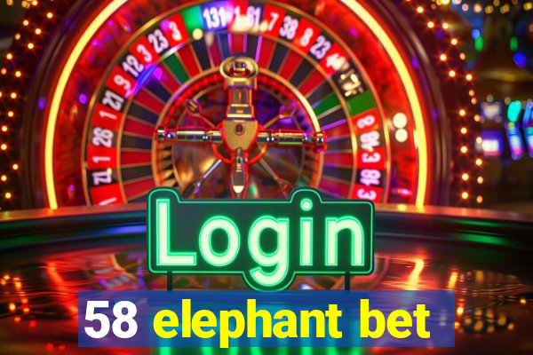 58 elephant bet