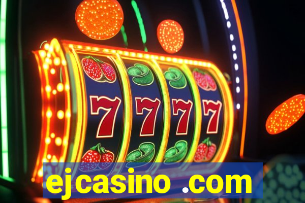 ejcasino .com