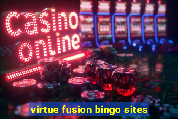 virtue fusion bingo sites