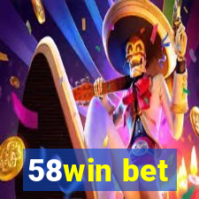 58win bet