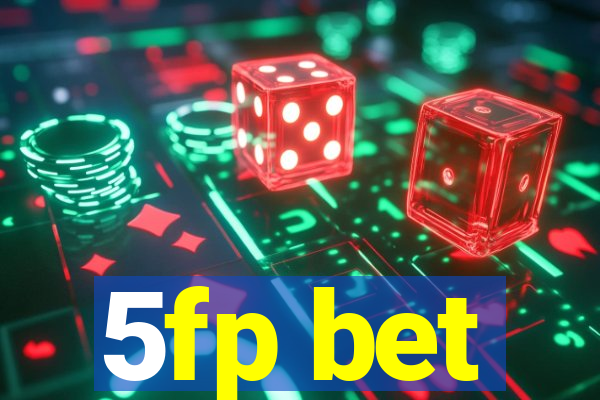 5fp bet