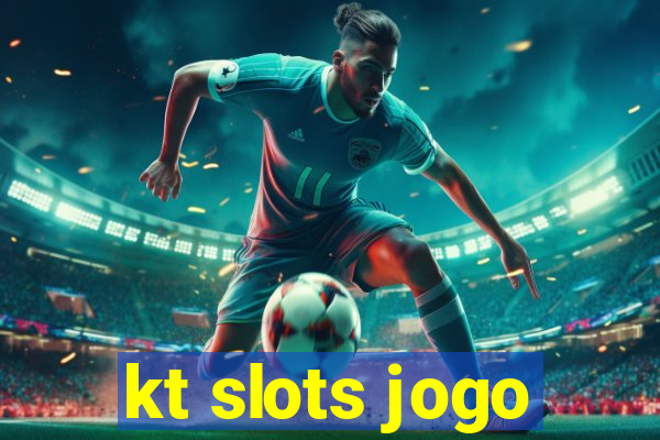 kt slots jogo