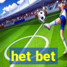 het bet