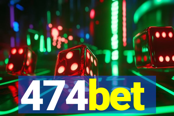 474bet