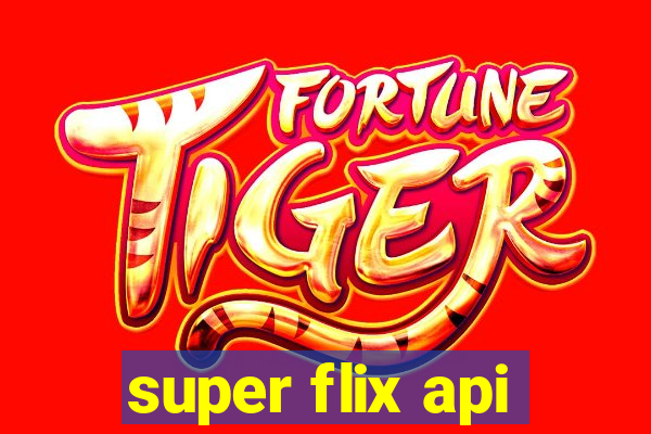 super flix api