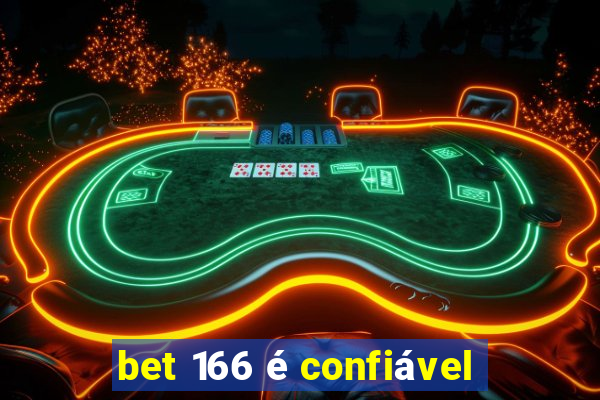 bet 166 é confiável