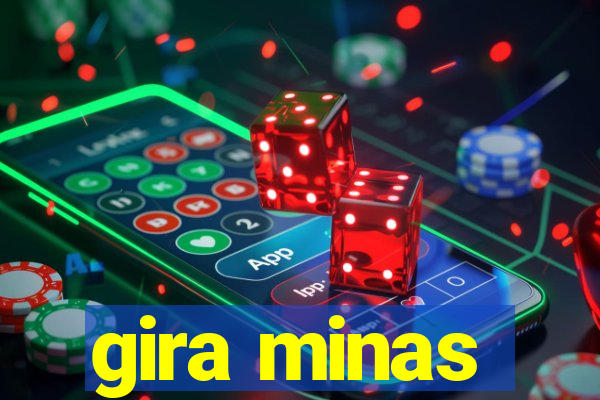 gira minas