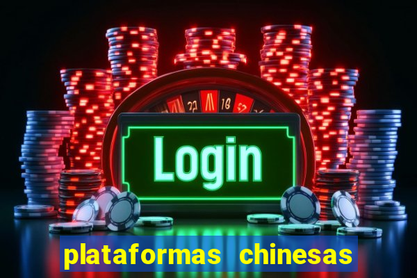 plataformas chinesas de apostas