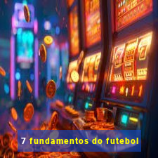 7 fundamentos do futebol