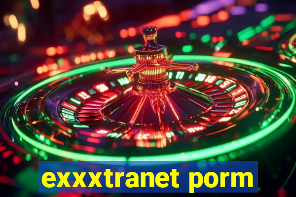 exxxtranet porm