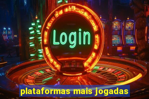 plataformas mais jogadas