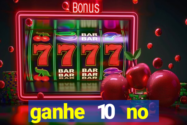 ganhe 10 no cadastro bet