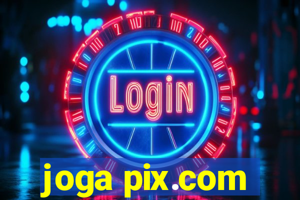 joga pix.com