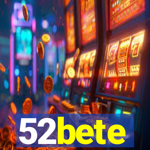 52bete