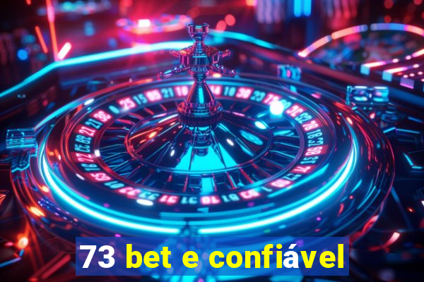 73 bet e confiável